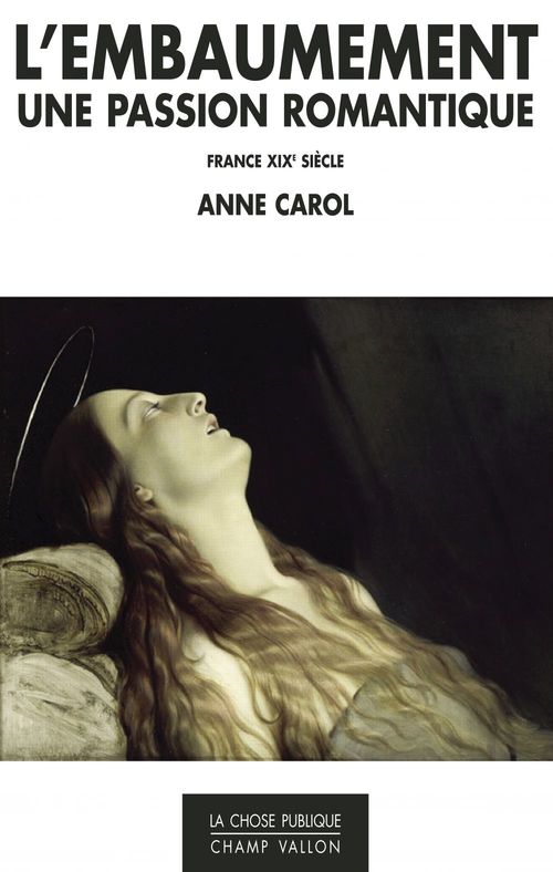 Couverture ebook de L'embaumement, une passion romantique, de Anne Carol