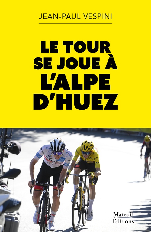 Couverture ebook de Le Tour se joue à l'Alpe d'Huez, de Jean-Paul Vespini