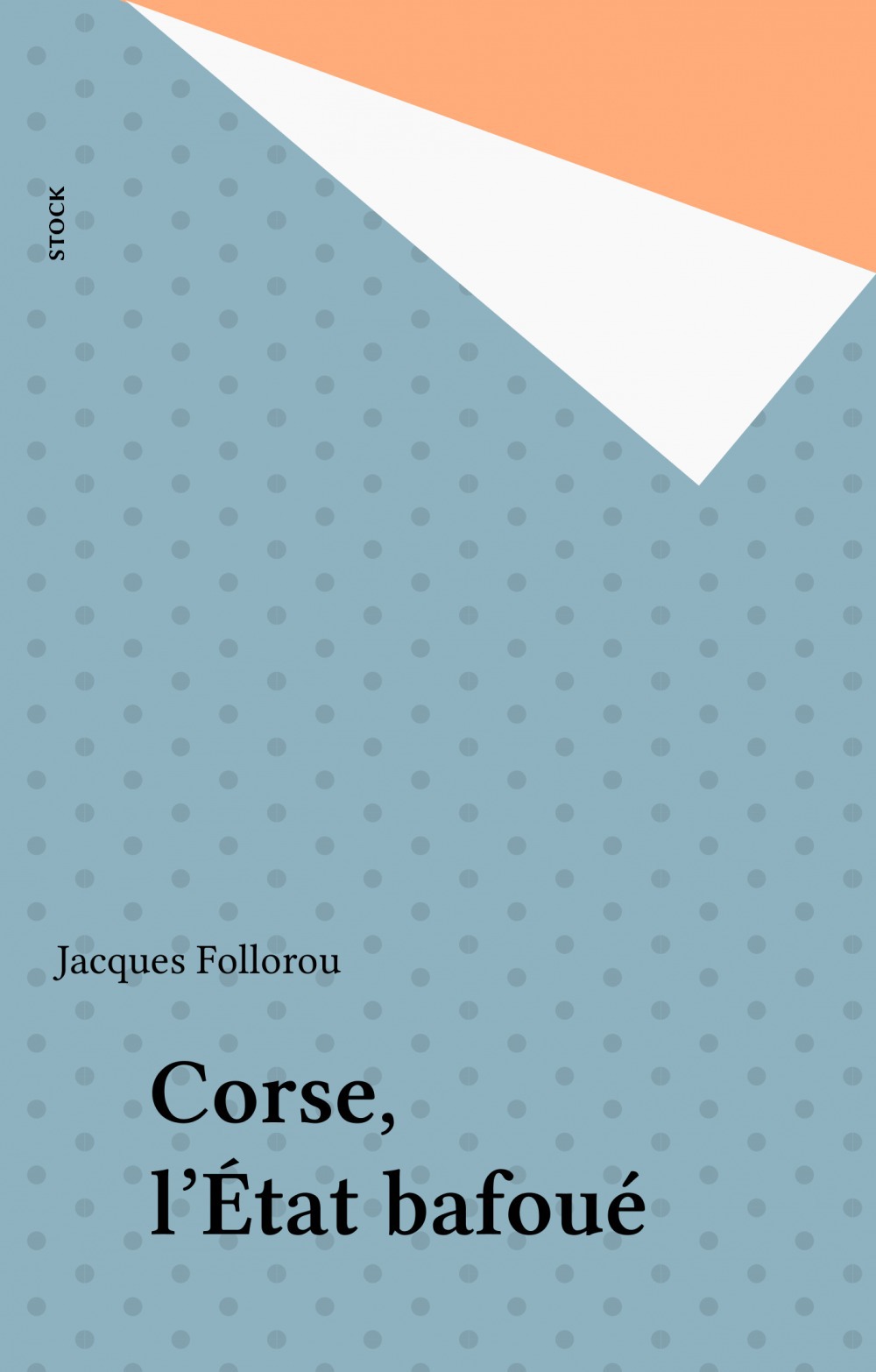 Couverture ebook de Corse, l'État bafoué, de Jacques Follorou