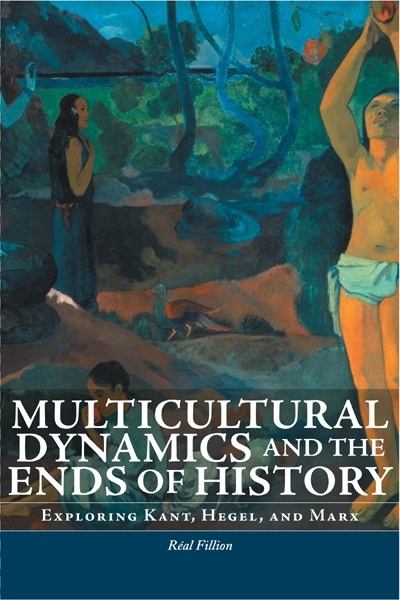 Couverture ebook de Multicultural Dynamics and the Ends of History, de Réal Fillion