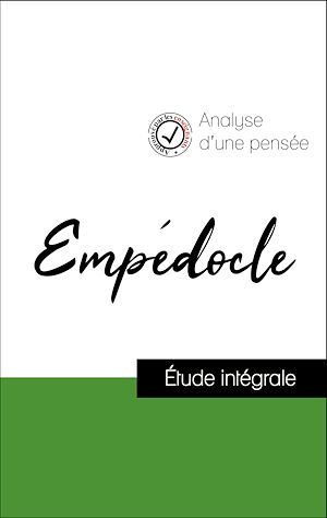 Couverture ebook de Analyse d'une pensée : Empédocle (résumé et fiche de lecture plébiscités par les enseignants sur fichedelecture.fr), de Empedocle