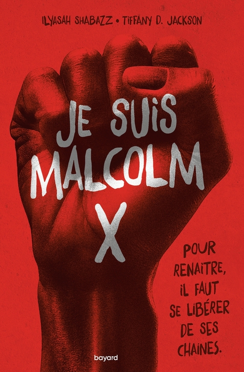 ebook cover of Je suis Malcolm X, by Tiffany D. Jackson, Ilyasah Shabazz