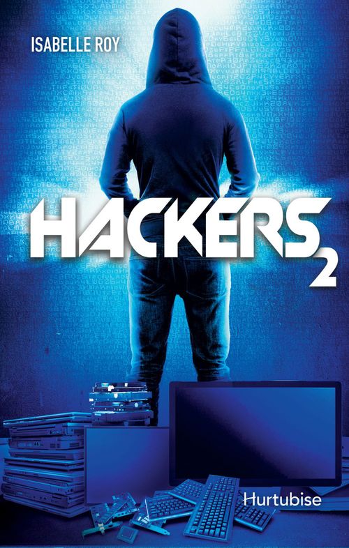 Couverture ebook de Hackers T2, de Roy Isabelle