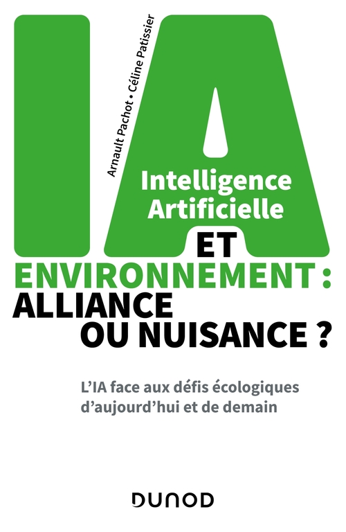 Couverture ebook de Intelligence artificielle et environnement : alliance ou nuisance ?, de Arnault Pachot, Céline Patissier
