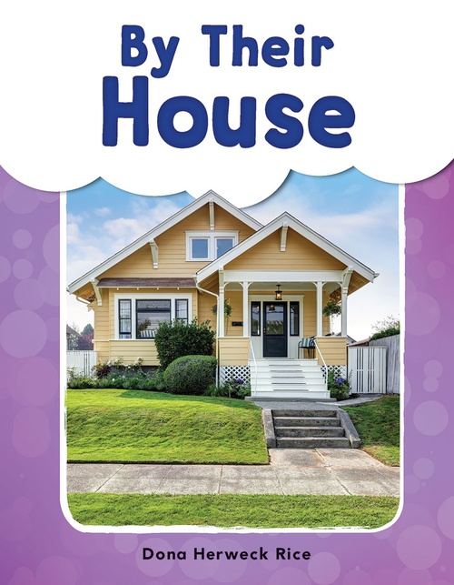 ebook cover of By Their House, by Dona Herweck Rice
