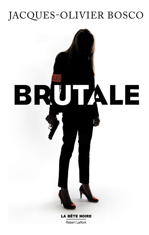Couverture ebook de Brutale, de Jacques Olivier Bosco