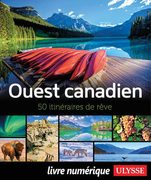 Couverture ebook de Ouest canadien - 50 itinéraires de rêve, de Collectif