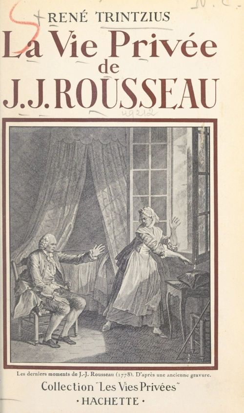 ebook cover of La vie privée de J.-J. Rousseau, by Rene Trintzius