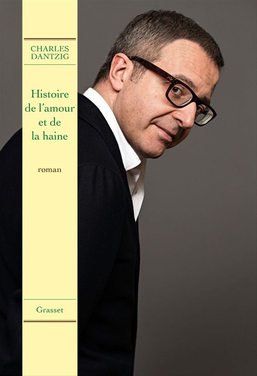 Couverture ebook de Histoire de l'amour et de la haine, de Charles Dantzig