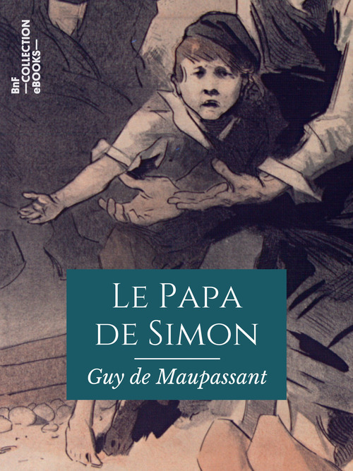ebook cover of Le Papa de Simon, by Guy De Maupassant