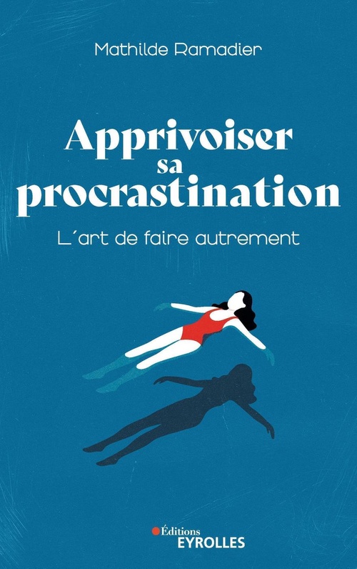 ebook cover of Apprivoiser sa procrastination, by Mathilde Ramadier