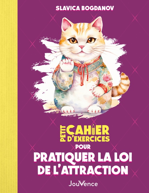 Couverture ebook de Petit cahier d'exercices pour pratiquer la loi de l'attraction, de Slavica Bogdanov