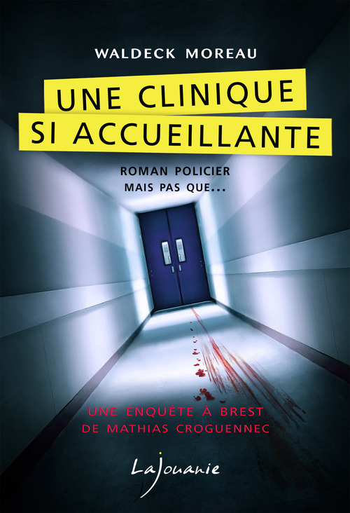 ebook cover of Une clinique si accueillante, by Waldeck Moreau