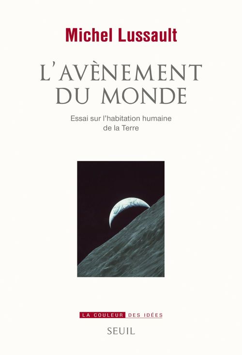Couverture ebook de L'Avènement du Monde. Essai sur l'habitation humaine de la Terre, de Michel Lussault