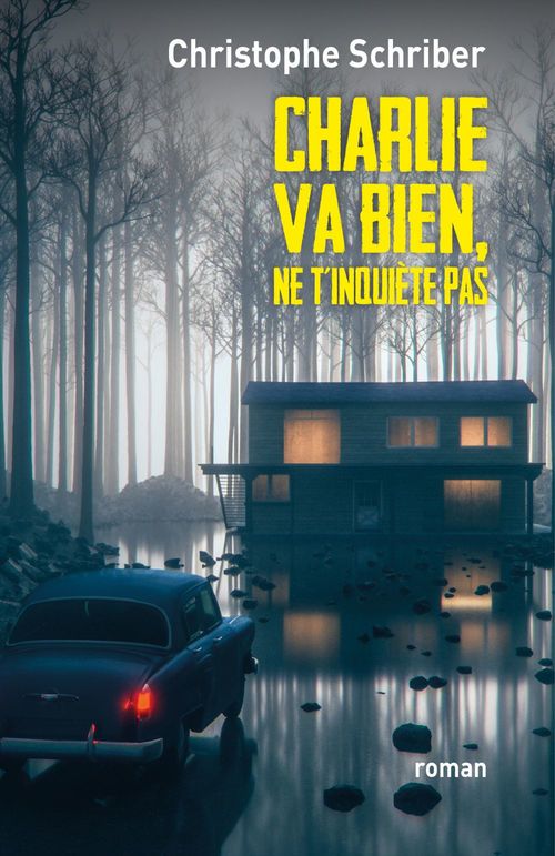 Couverture ebook de Charlie va bien, ne t'inquiète pas, de Christophe Schriber
