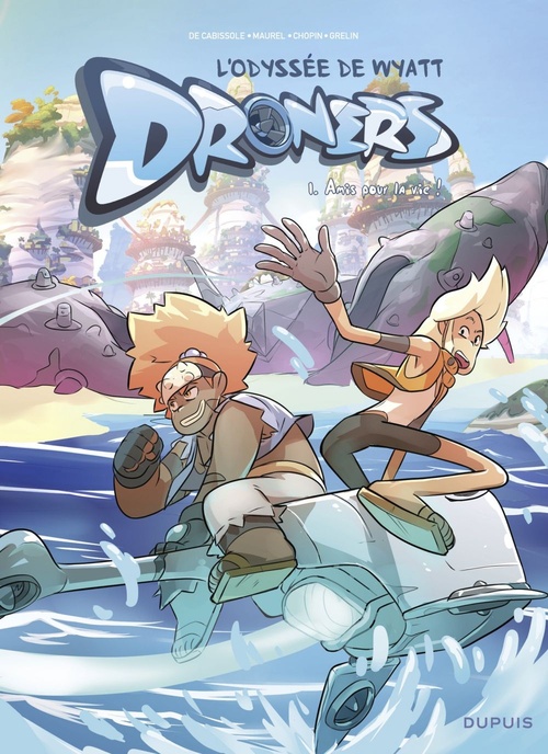 ebook cover of Droners - L'Odyssée de Wyatt Whale - Tome 1 - Amis pour la vie !, by Pierre De Cabissole, Antoine Maurel
