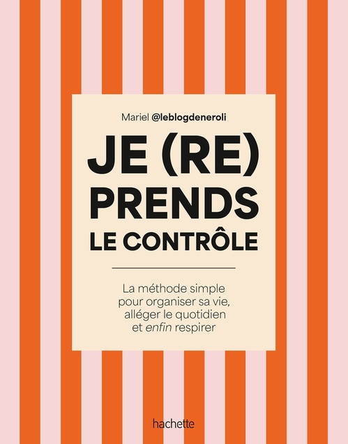 Couverture ebook de Je (re)prends le contrôle, de Mariel Le Blog de Néroli
