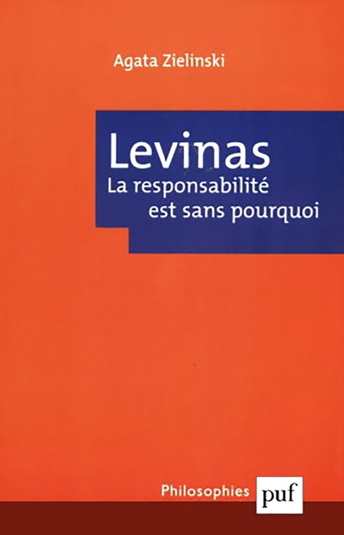 ebook cover of Levinas : La responsabilité est sans pourquoi, by Agata Zielinski
