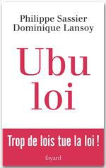 Couverture ebook de Ubu Loi, de Philippe Sassier, Dominique Lansoy