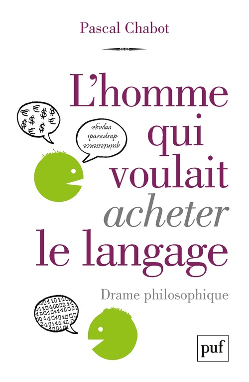 ebook cover of L'homme qui voulait acheter le langage : Drame philosophique, by Pascal Chabot