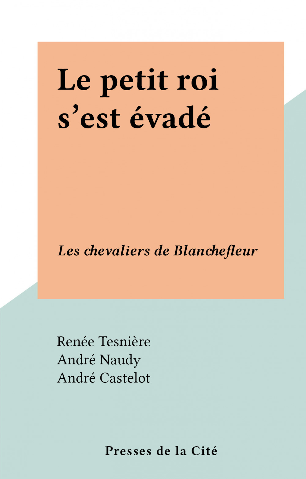 Couverture ebook de Le petit roi s'est évadé, de Renee Tesniere