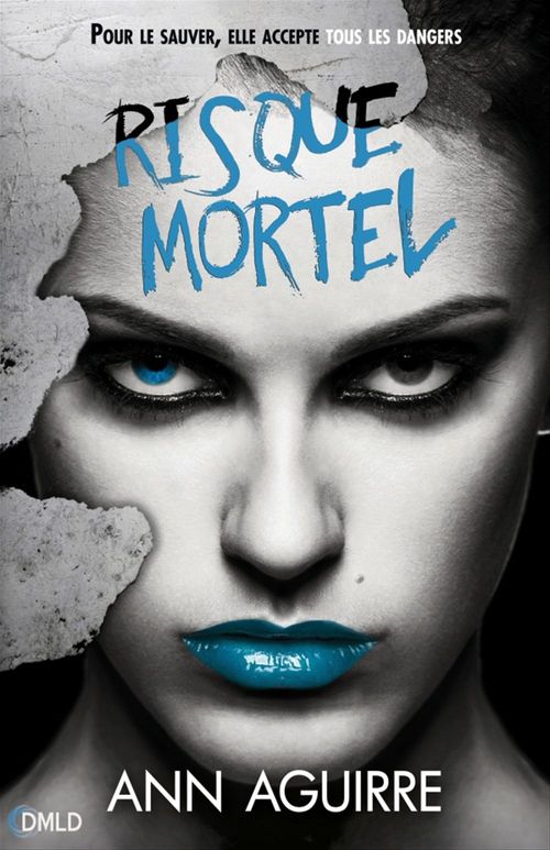 ebook cover of Danger Mortel T3, by Ann Aguirre