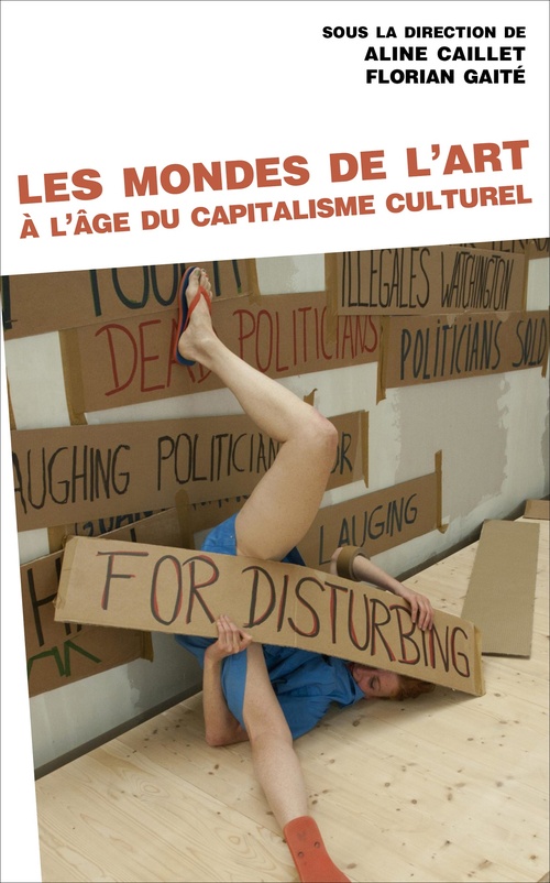 ebook cover of Les Mondes de l'art à l'âge du capitalisme culturel, by Aline Caillet (Dir.), Florian Gaité (Dir.)