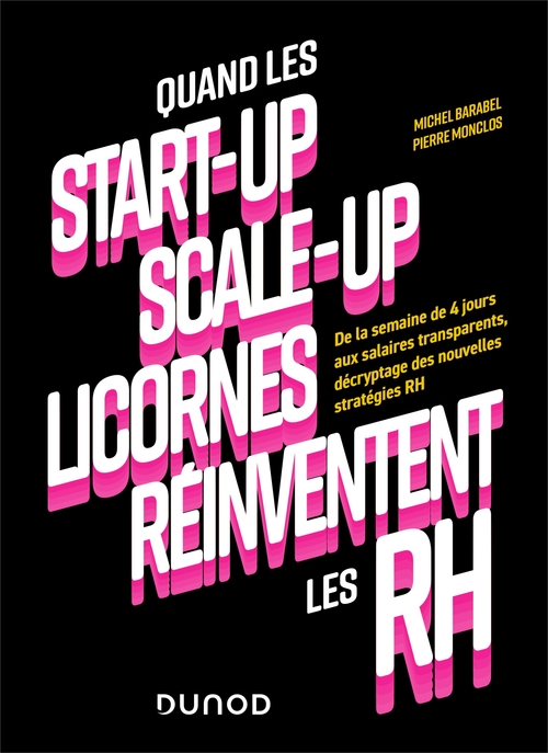 ebook cover of Quand les start-up, scale-up et licornes réinventent les RH, by Michel Barabel, Pierre Monclos