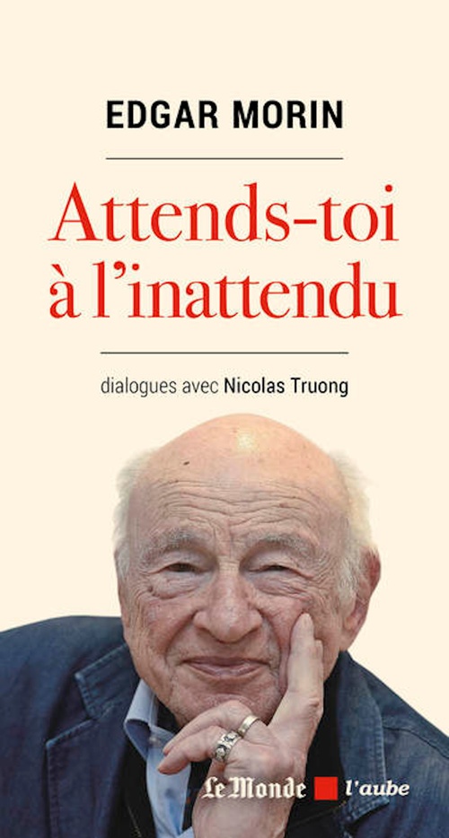 Couverture ebook de Attends-toi à l'inattendu, de Edgar Morin, Nicolas Truong