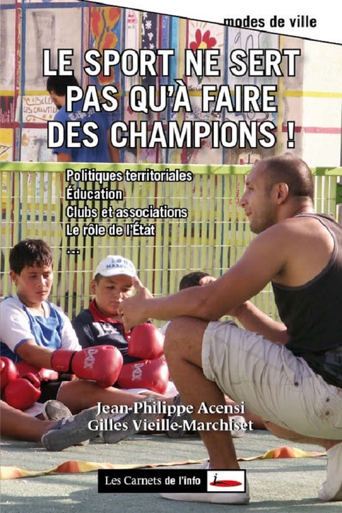 ebook cover of Le sport ne sert pas qu'à faire des champions, by Jean-Philippe Acensi, Gilles Vieille-Marchiset