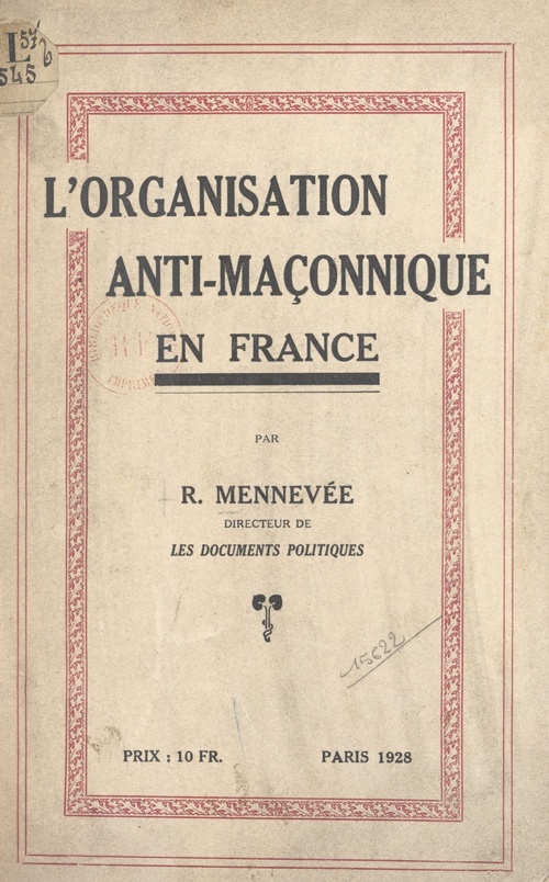 Couverture ebook de L'organisation anti-maçonnique en France (de 1900 à 1928), de Roger Mennevee