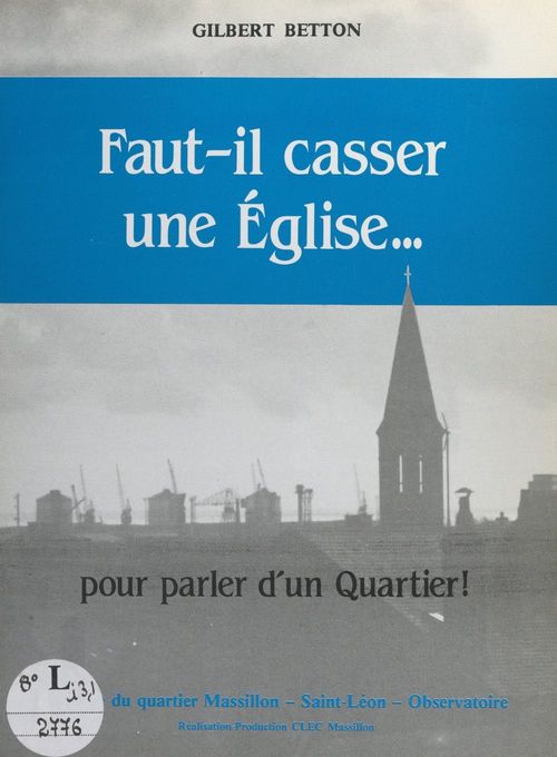 Couverture ebook de Faut-il casser une église pour parler d'un quartier ?, de Gilbert Betton