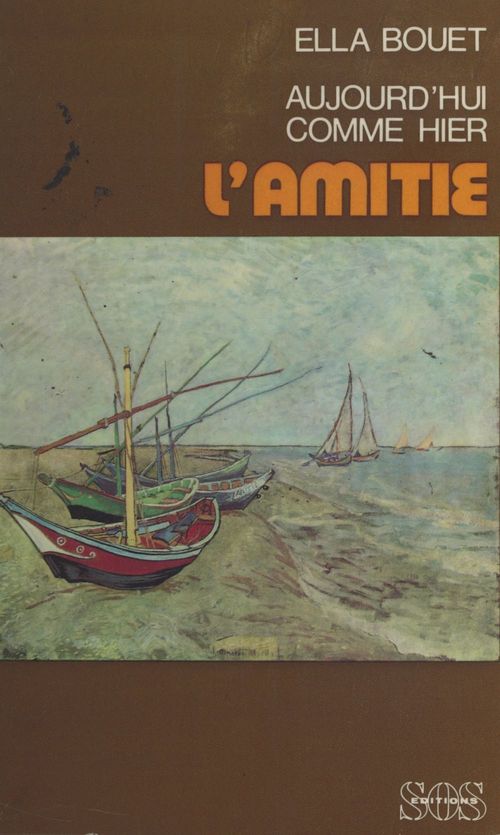 Couverture ebook de L'amitié : aujourd'hui comme hier, de Ella Bouet