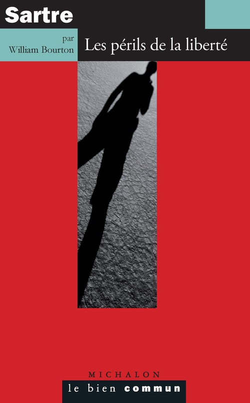 Couverture ebook de Sartre. Les périls de la liberté, de William Bourton