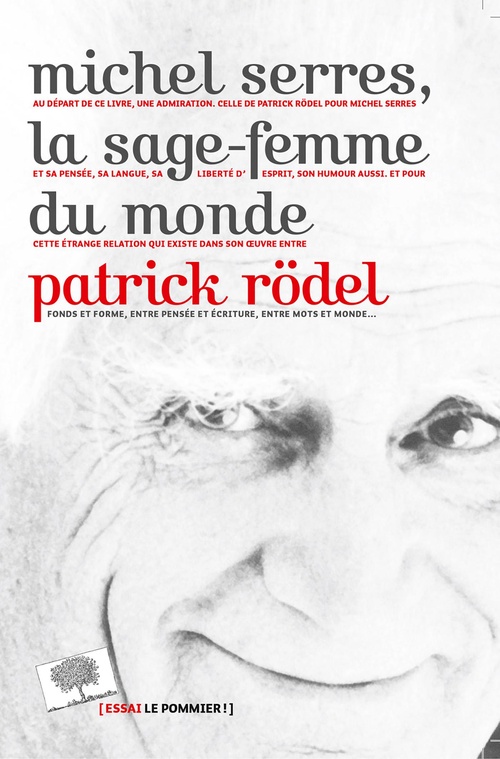Couverture ebook de Michel Serres, la sage-femme du monde, de Patrick Rodel