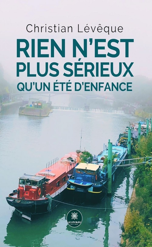 ebook cover of Rien n'est plus sérieux qu'un été d'enfance, by Christian Lévêque