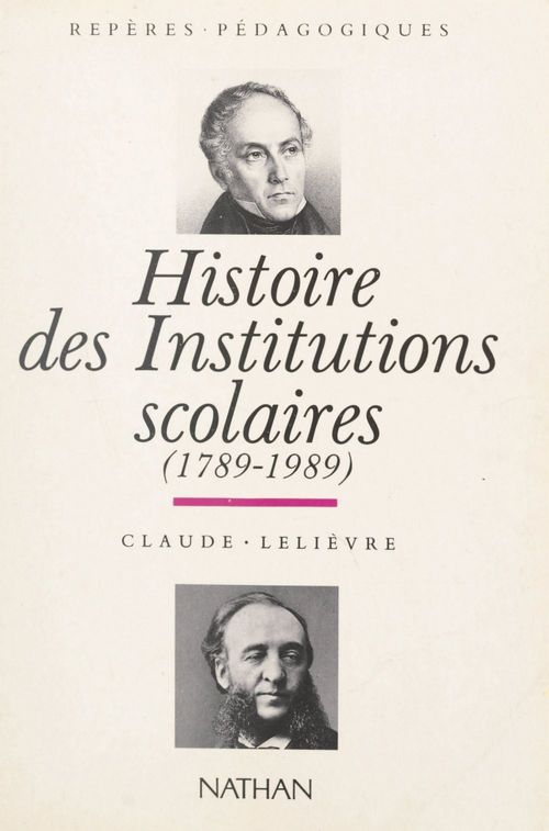 ebook cover of Histoire des institutions scolaires, 1789-1989, by Claude Lelièvre