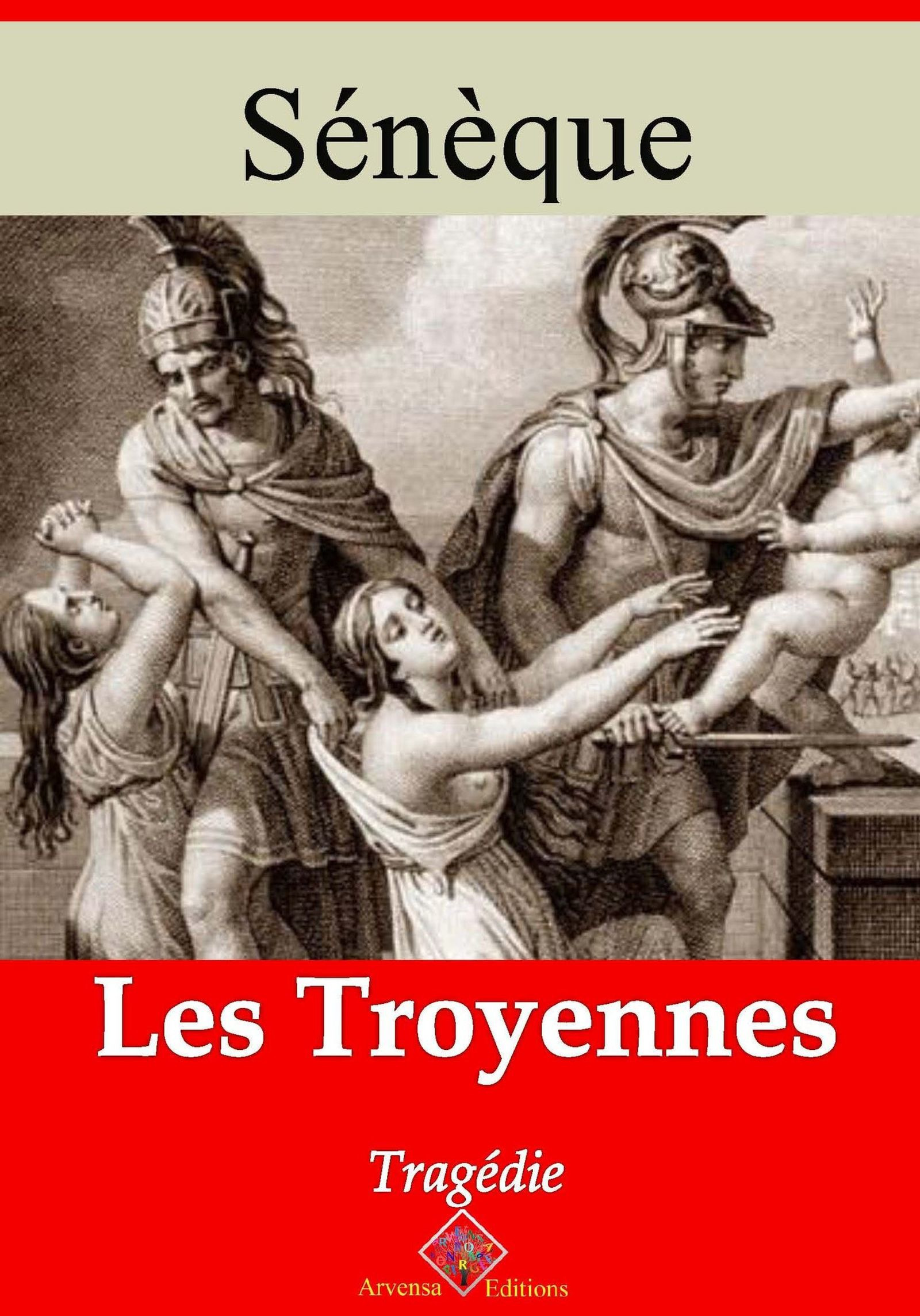 Couverture ebook de Les Troyennes - suivi d'annexes, de Sénèque