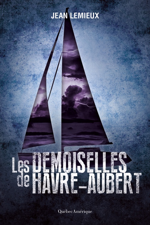 ebook cover of Les Demoiselles de Havre-Aubert, by Jean Lemieux