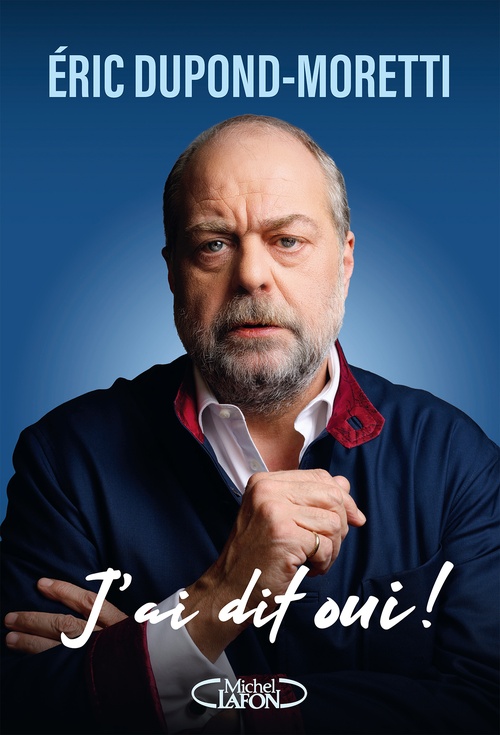 ebook cover of J'ai dit oui !, by Eric Dupond-Moretti