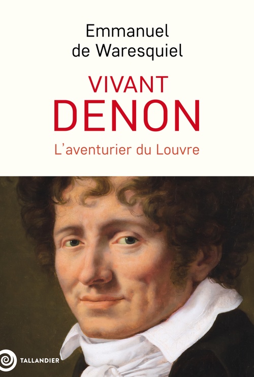 Couverture ebook de Vivant Denon, de Emmanuel de Waresquiel
