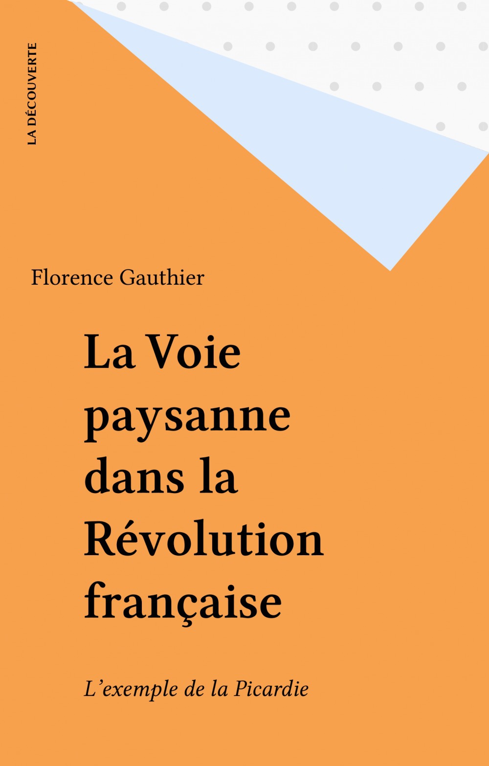 ebook cover of La Voie paysanne dans la Révolution française, by Florence Gauthier