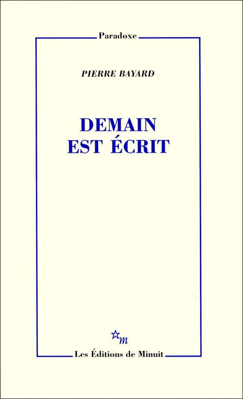 Couverture ebook de Demain est écrit, de Pierre Bayard