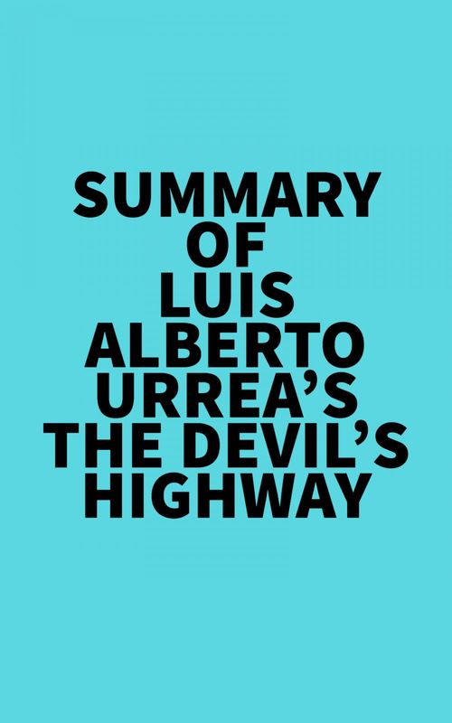 Couverture ebook de Summary of Luis Alberto Urrea's The Devil's Highway, de Everest Media