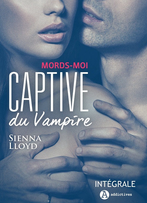 Couverture ebook de Captive du vampire - Intégrale, de Sienna Lloyd