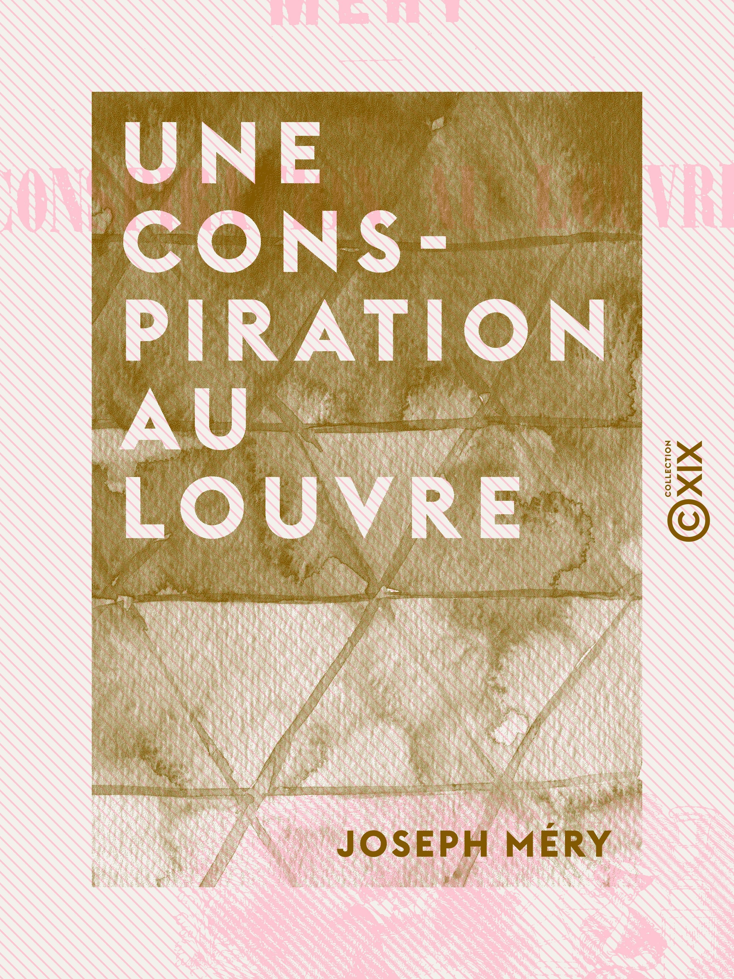 Couverture ebook de Une conspiration au Louvre, de Joseph Mery