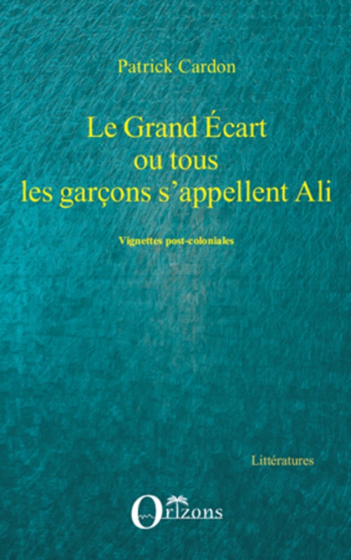 Couverture ebook de GRAND ECART OU TOUS LES GARCONS S'APPELLENT ALI, de Patrick Cardon