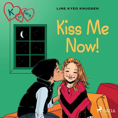 audiobook cover of K for Kara 3 - Kiss Me Now!, by Line Kyed Knudsen