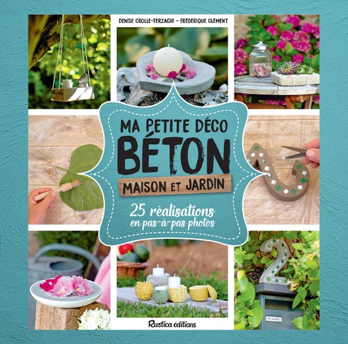 ebook cover of Ma petite déco béton - Maison et jardin, by Denise Crolle-Terzaghi