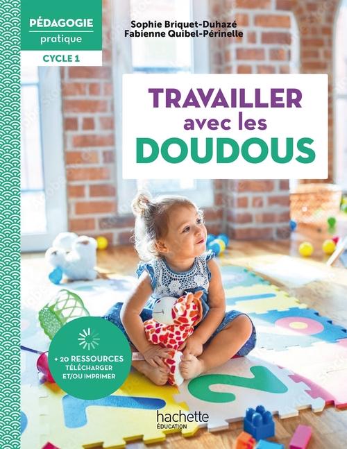 ebook cover of Pédagogie pratique - Travailler avec les doudous en école maternelle Cycle 1 -  ePub FXL - Ed. 2022, by Sophie Briquet-duhazé, Fabienne Quibel-perinelle